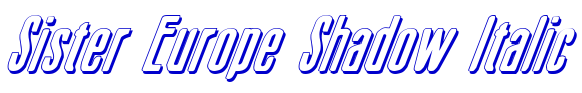 Sister Europe Shadow Italic шрифт